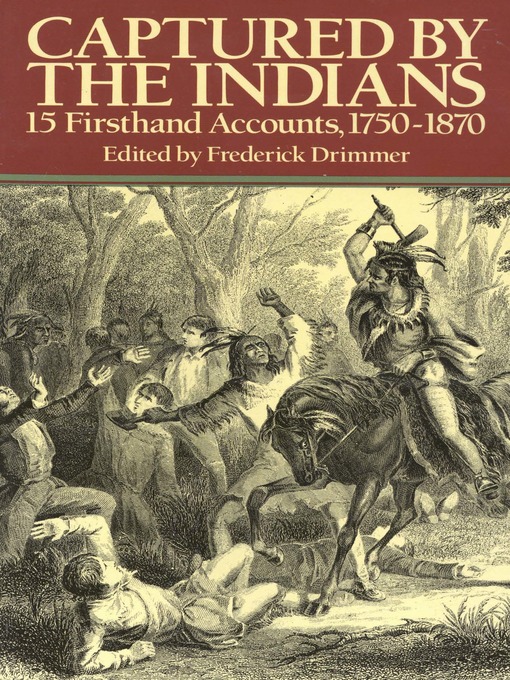 Title details for Captured by the Indians by Frederick Drimmer - Available